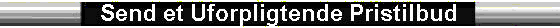 Uforpligtende Pristilbud Uforpligtende Pristilbud